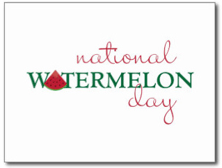 Today is National Watermelon Day