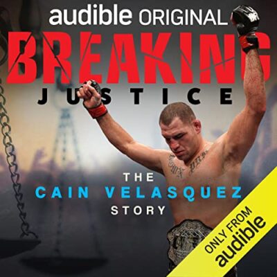 My new project “Breaking Justice, The Cain Velasquez Story” comes out Dec 1st on Audible
